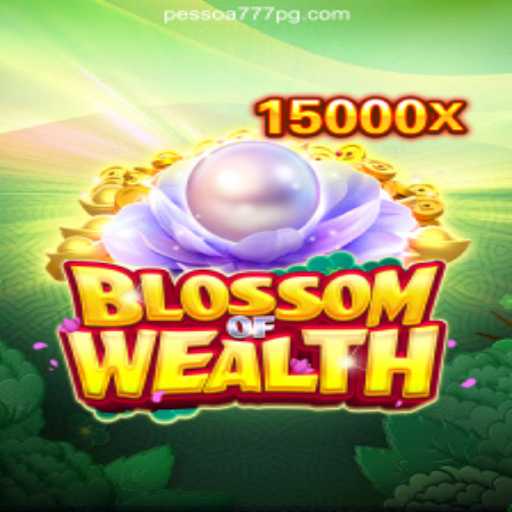 Discover the Exciting World of BlossomofWealth at Pessoa777: Cassino Online Seguro e Premiado